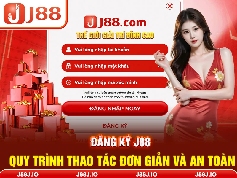 Đăng Ký J88 - Quy Trình Thao Tác Đơn Giản Và An Toàn
