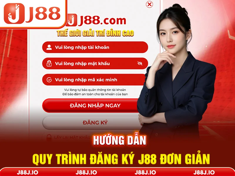 Hướng dẫn quy trình đăng ký J88 đơn giản