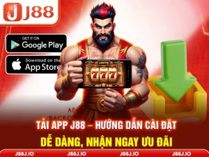 Tải App J88 - Hướng Dẫn Cài Đặt Dễ Dàng, Nhận Ngay Ưu Đãi