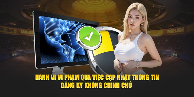 Hành vi vi phạm qua việc cập nhật thông tin đăng ký không chính chủ 